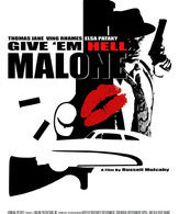 Отправь их в ад, Мэлоун! / Give 'em Hell, Malone (2009)
