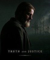 Правда и справедливость / Truth and Justice (2019)