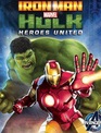 Железный человек и Халк: Союз героев (видео) / Iron Man & Hulk: Heroes United (V) (2013)