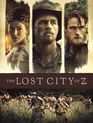 Затерянный город Z / The Lost City of Z (2016)