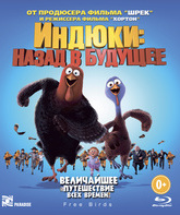 Индюки: Назад в будущее [Blu-ray] / Free Birds