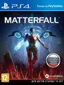  / Matterfall (PS4)
