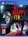 / We Happy Few (PS4)