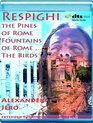 Респиги: Римский триптих / Respighi: Pines of Rome, Fountains of Rome, The Birds (Blu-ray)