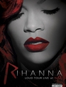 Rihanna: концерт в Лондоне в рамках "Loud Tour" / Rihanna: Loud Tour Live at the O2 (2012) (Blu-ray)