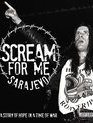 Рокументари "Scream For Me Sarajevo" / Scream For Me Sarajevo (2017) (Blu-ray)