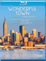 Бернстайн: Чудесный город / Bernstein: Wonderful Town (Blu-ray)