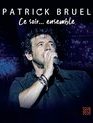 Патрик Брюэль: концерт на Дефанс-арена 2019 / Patrick Bruel: Ce soir... ensemble (Tour 2019-2020) (Blu-ray)