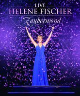 Хелена Фишер: концерт "Zaubermond" / Хелена Фишер: концерт "Zaubermond" (Blu-ray)