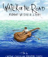 Эдди Веддер: Вода на дороге / Water on the Road - Eddie Vedder Live (2008) (Blu-ray)