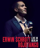 Эрвин Шротт: Рио-танго / Erwin Schrott: RojoTango - Live in Berlin (2013) (Blu-ray)