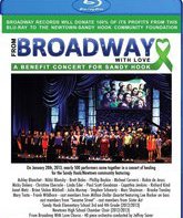 С Бродвея с любовью: Концерт-бенефис для Сэнди Хук / From Broadway With Love: A Benefit Concert For Sandy Hook (2013) (Blu-ray)