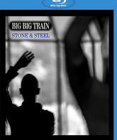 Big Big Train: Камень и Сталь / Big Big Train: Stone & Steel (2014/2015) (Blu-ray)