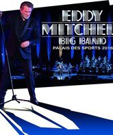 Эдди Митчелл с группой в Парижском дворце Спорта / Eddy Mitchell Big Band - Palais des sport 2016 (Blu-ray)