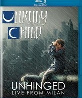 Unruly Child: Расстроеный - концерт в Милане / Unruly Child: Unhinged - Live from Milan (2017) (Blu-ray)