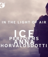 В свете воздуха: ICE исполняет Анну Торвальдсдоттир / В свете воздуха: ICE исполняет Анну Торвальдсдоттир (Blu-ray)