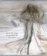 Ensemble 96: Моя любовь / Ensemble 96: So is my love (Blu-ray)