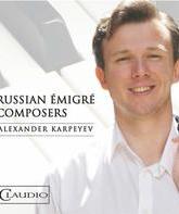 Александр Карпеев: Композиторы русской эмиграции / Alexander Karpeyev: Russian Emigre Composers (Blu-ray)