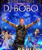 DJ Bobo: концертное шоу EVOLUT30N в Берлине / DJ Bobo: EVOLUT30N - Live in Berlin (Blu-ray)