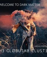 Урсула Рейхер & The Global Cluster: Atmos-издание "Welcome to Dark Matter" / Урсула Рейхер & The Global Cluster: Atmos-издание "Welcome to Dark Matter" (Blu-ray)