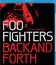 Foo Fighters: концертный фильм "Back and Forth" / Foo Fighters: Back and Forth (Blu-ray)