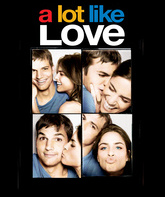 Больше, чем любовь / A Lot Like Love (2005)