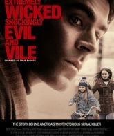 Красивый, плохой, злой / Extremely Wicked, Shockingly Evil and Vile (2019)