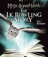 Магия слов: История Дж.К. Роулинг (ТВ) / Magic Beyond Words: The J.K. Rowling Story (TV) (2011)