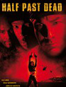 Ни жив, ни мертв / Half Past Dead (2009)
