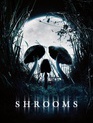 Грибы / Shrooms (2007)