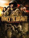 Отважные / Only the Brave (2006)