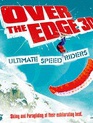 За гранью: Запредельные Гонщики / Over the Edge: Ultimate Speed Riders (2012)