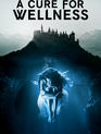 Лекарство от здоровья / A Cure for Wellness (2016)