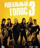 Идеальный голос 3 [Blu-ray] / Pitch Perfect 3