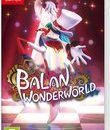 Мир чудес Бэлана / Balan Wonderworld (Nintendo Switch)