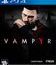 Вампир / Vampyr (PS4)