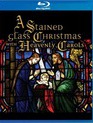 Сборник песен к Рождеству / A Stained Glass Christmas with Heavenly Carols (2006) (Blu-ray)