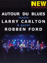 Концерт к 25-летию клуба New Morning в Париже / Autour du Blues meets Larry Carlton & guest Robben Ford (2006) (Blu-ray)