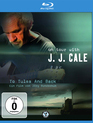 Жан-Жак Кейл: тур "В Талса и назад" / To Tulsa and Back: On Tour with J.J. Cale (2005) (Blu-ray)