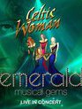 Кельтские женщины: Музыкальные изумруды / Celtic Woman: Emerald Musical Gems – Live at Morris Performing Arts Center (2013) (Blu-ray)