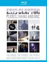 Эрик Клэптон: Самолеты, Поезда и Эрик / Eric Clapton: Plains, Trains and Eric (2014) (Blu-ray)