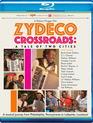 Перекрестки Зайдеко: История двух городов / Zydeco Crossroads: A Tale of Two Cities (2015) (Blu-ray)