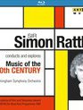 Саймон Рэттл дирижирует музыку 20-го столетия / Sir Simon Rattle Conducts and Explores Music of the 20th Century (Blu-ray)