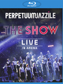 Perpetuum Jazzile: Шоу на Арене / Perpetuum Jazzile: The Show, Live in Arena (2014) (Blu-ray)