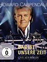 Говард Карпендейл: Это наше время - концерт в Берлине / Howard Carpendale: Das ist unsere Zeit - Live aus Berlin (2015) (Blu-ray)