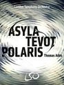 Томас Адес: Asyla, Tevot, Polaris / Ades: Asyla, Tevot, Polaris (Blu-ray)