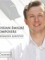 Александр Карпеев: Композиторы русской эмиграции / Alexander Karpeyev: Russian Emigre Composers (Blu-ray)