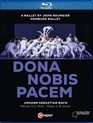 Даруй нам мир - Балет Джона Ноймайера / Dona Nobis Pacem – A Ballet By John Neumeier (Blu-ray)