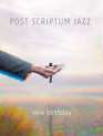 Постскриптум джаз: альбом New Birthday (Atmos-издание) / Post Scriptum Jazz: New Birthday (CD + Pure Audio) (Blu-ray)