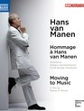 Ханс ван Манен: Посвящение & фильм "Moving To Music" / Hans van Manen: Hommage a Hans van Manen & Moving To Music (Blu-ray)